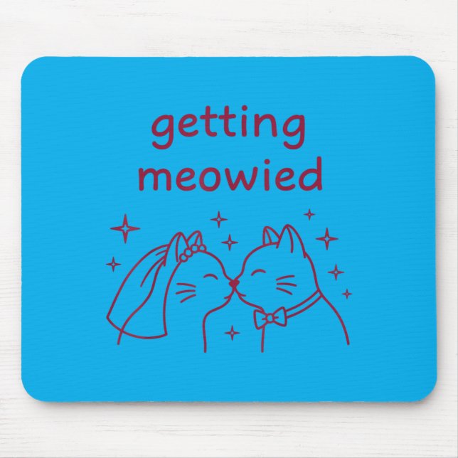 Getting Meowied Cat Wedding Bride Groom Funny 2 Mouse Mat (Front)