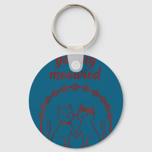 Getting meowied cat wedding bride groom funny key ring