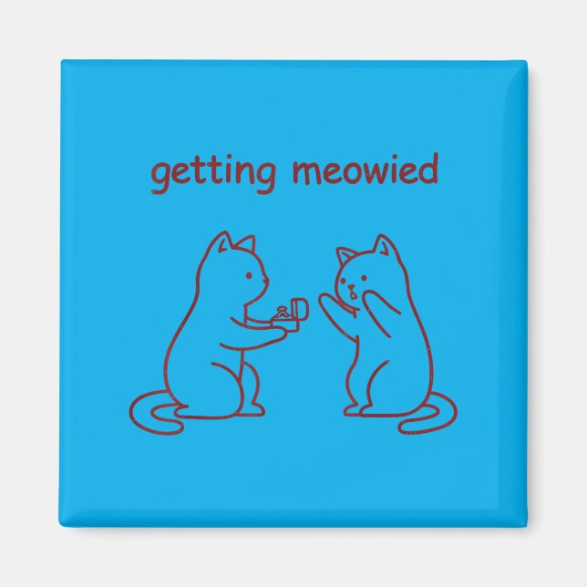 Getting Meowied Cat Wedding Engagement Proposal Magnet (Front)