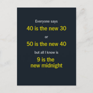 Getting Old / 9 is the New Midnight Postcard