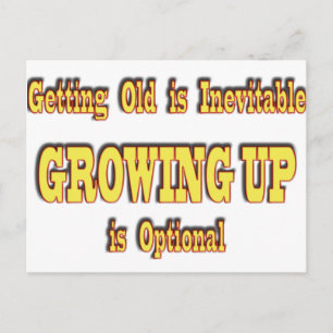 Getting Old and Growing Up Postcard