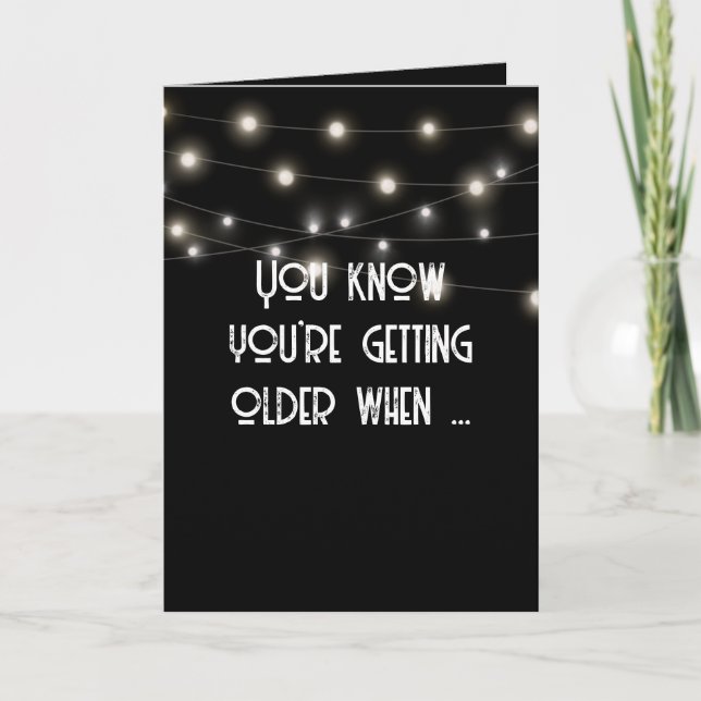 Getting Older Birthday Humour Card (Front)