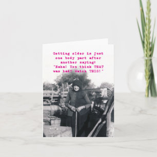 Getting Older, Body Parts Birthday Card