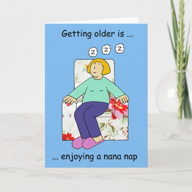 Getting Older Enjoying a Nana Nap Cartoon Lady Card (Front)