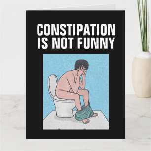 GETTING OLDER FUNNY CONSTIPATION BIG BIRTHDAY CARD