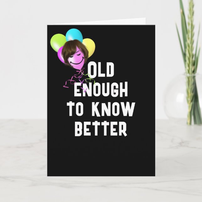 Getting Older Humour With Balloons Card (Front)