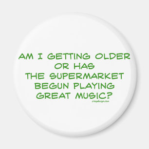 Getting Older Magnet