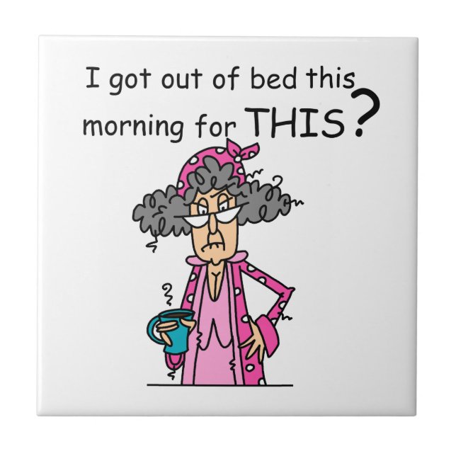 Getting Out of Bed Humour Tile (Front)