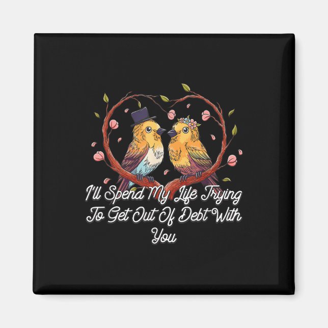 Getting Out Of Debt With You Wedding Pun Bride And Magnet (Front)