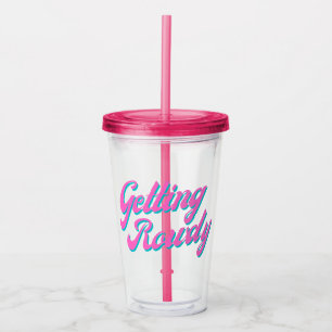 Getting Rowdy Acrylic Tumbler
