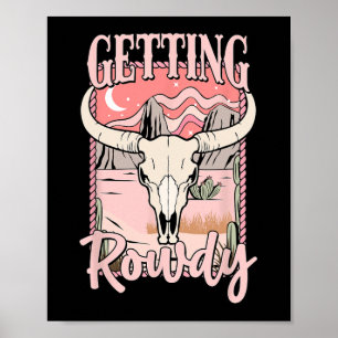 Getting Rowdy Bride Squad Western Cowgirl Bachelor Poster