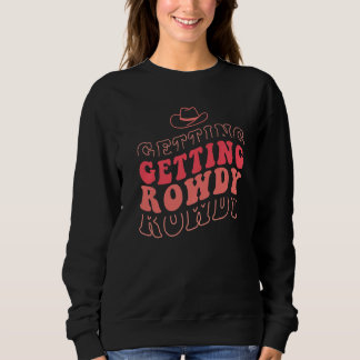 Getting Rowdy Getting Hitched Bachelorette Party M Sweatshirt