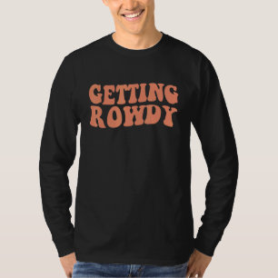 Getting Rowdy Getting Hitched Bachelorette Party M T-Shirt