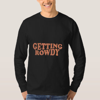 Getting Rowdy Getting Hitched Bachelorette Party M T-Shirt