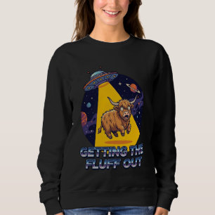 Getting The Fluff Out Alien Highland Cow UFO Humou Sweatshirt