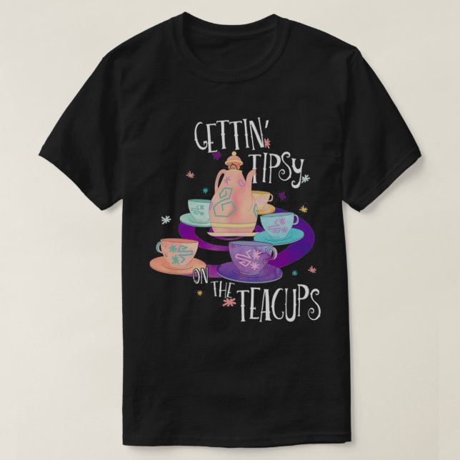 getting tipsy on the tea cups T-Shirt (Design Front)
