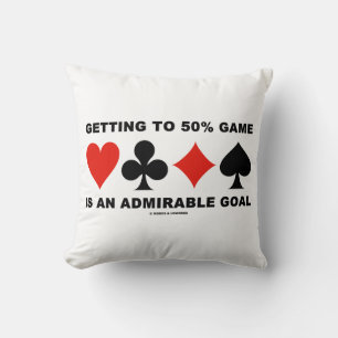 Getting To 50% Game Is An Admirable Goal Cushion