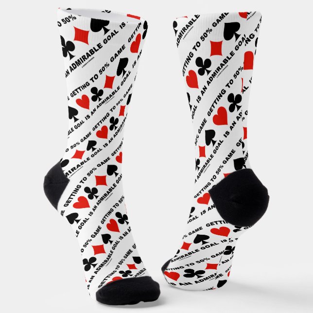 Getting To 50% Game Is An Admirable Goal Socks (Angled)