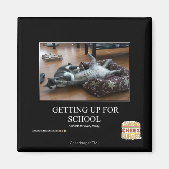 Getting Up For School Magnet (Front)