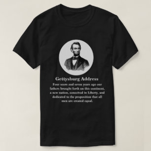 Gettysburg Address Abraham Lincoln Nov. 19, 1863 T-Shirt
