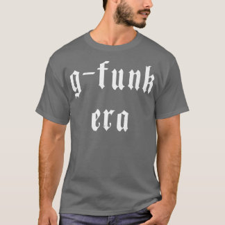 gfunk era T-Shirt