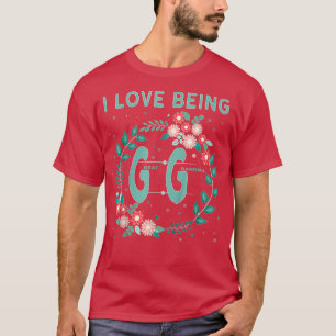 Gg  I Love Being Gigi Great Grandmother Gifts  - C T-Shirt