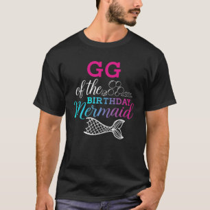 GG Of The Birthday Mermaid Birthday Mothers Day Gi T-Shirt