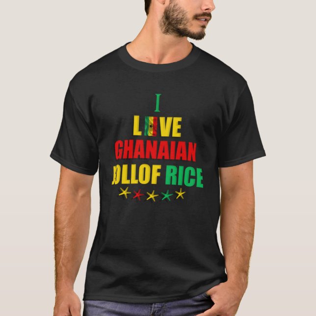 Ghana Flag I Love Ghanaian Jollof Rice T-Shirt (Front)