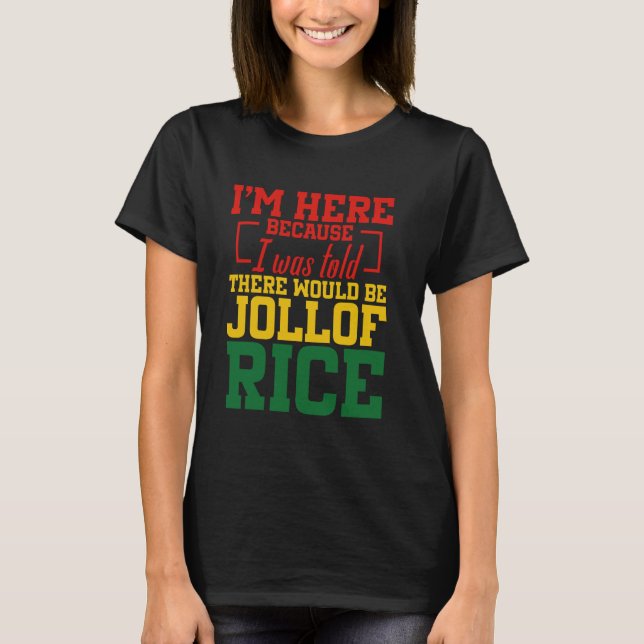 Ghana Food African Enthusiast Sorry Fan Jollof Ric T-Shirt (Front)