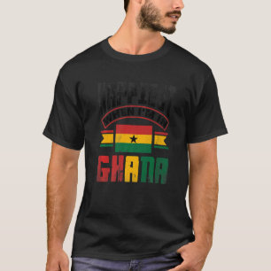 Ghana Ghanaian Ghana Flag Happiest When Im In Ghan T-Shirt