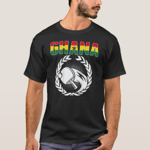 Ghana Ping Pong   Ghanian Table Tennis Team Suppor T-Shirt