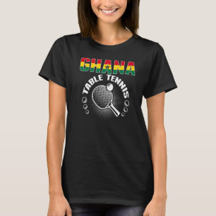 Ghana Table Tennis   Support Ghanian Ping Pong Tea T-Shirt