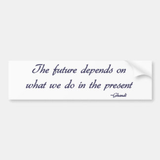 Ghandi inspirational quote Bumper sticker