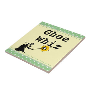 Ghee Whiz Ceramic Tile