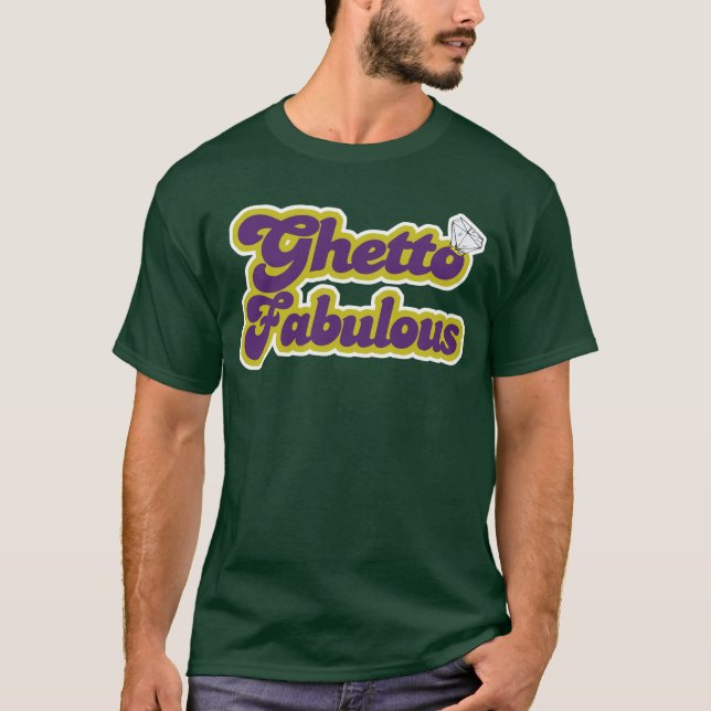 ghetto fabulous T-Shirt (Front)