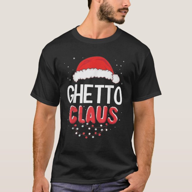 Ghetto Santa Claus Christmas Matching Costume  T-Shirt (Front)