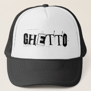 ghetto. trucker hat