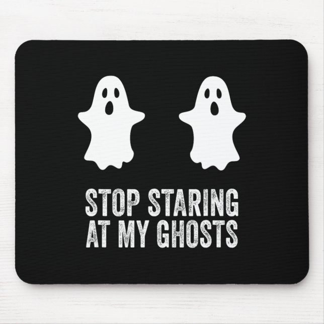 Ghost Boo Stop Staring At My Ghosts Breast Bikini  Mouse Mat (Front)