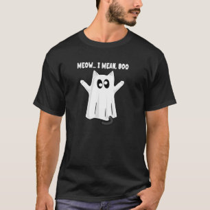 Ghost Cat Meow I Mean Boo Halloween For Cat Lover T-Shirt