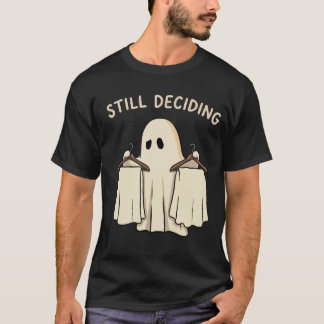 Ghost Closet Choice Still Deciding T-Shirt