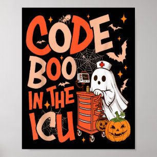 Ghost Code Boo In The Icu Nursing Nurse Halloween  Poster