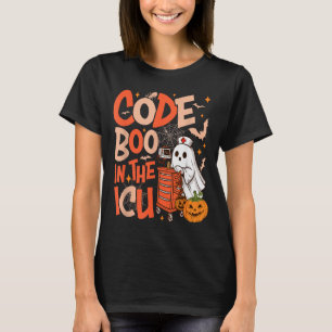 Ghost Code Boo In The Icu Nursing Nurse Halloween T-Shirt