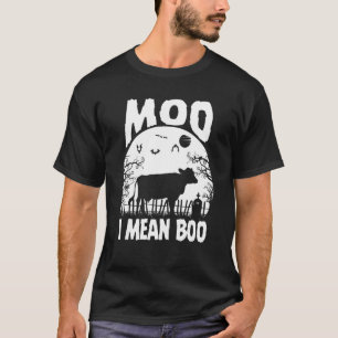Ghost Cow Moo I Mean Boo Pumpkin Moon Halloween Fo T-Shirt