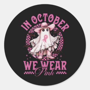 Ghost Cowgirl In October We Wear Pink Breast Cance Classic Round Sticker