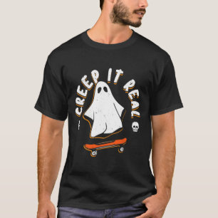 Ghost Creep It Real Skateboarding Funny Halloween  T-Shirt