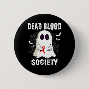 Ghost Dead Blood Society Blood Cancer Awareness Ha 6 Cm Round Badge