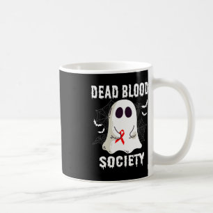 Ghost Dead Blood Society Blood Cancer Awareness Ha Coffee Mug