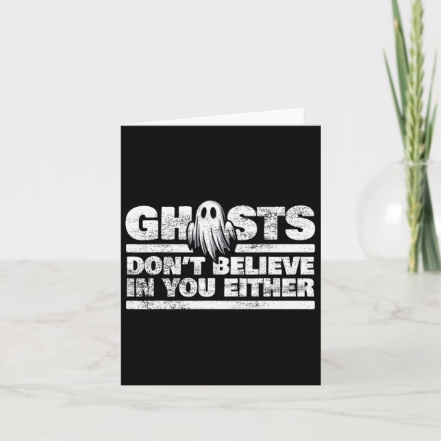 Ghost Don't Believe In You Paranormal Investigator Card (Front)