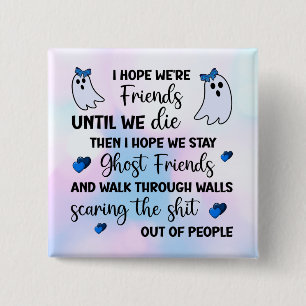 Ghost Friends Forever 15 Cm Square Badge