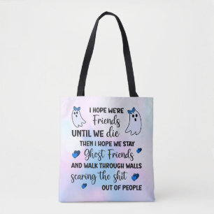 Ghost Friends Forever Tote Bag